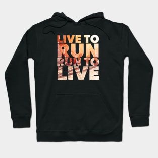 Live to Run, Run to Live Hoodie